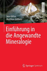 Einführung in die Angewandte Mineralogie Jens Götze Author
