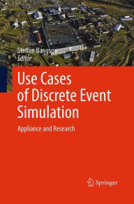 Use Cases of Discrete Event Simulation: Appliance and Research
