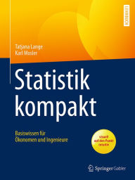 Statistik kompakt: Basiswissen für Ökonomen und Ingenieure Tatjana Lange Author