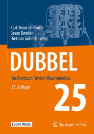 Dubbel: Taschenbuch fÃ¼r den Maschinenbau Karl-Heinrich Grote Editor