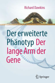 Der erweiterte Phänotyp: Der lange Arm der Gene