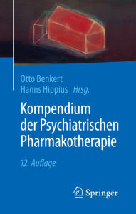 Kompendium der Psychiatrischen Pharmakotherapie Otto Benkert Editor