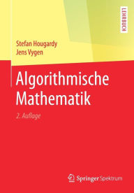 Algorithmische Mathematik Stefan Hougardy Author
