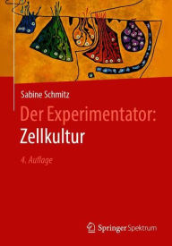 Der Experimentator: Zellkultur