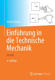 EinfÃ¼hrung in die Technische Mechanik: Kinetik Herbert Balke Author