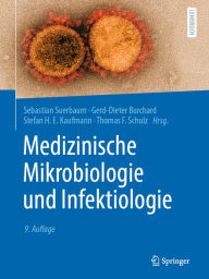 Medizinische Mikrobiologie und Infektiologie Sebastian Suerbaum Editor