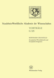 Europäisches Wirtschaftsrecht und Europäische Integration: 363. Sitzung am 17. Februar 1993 in Düsseldorf Bernhard Grossfeld Author