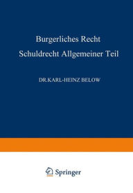BÃ¯Â¿Â½rgerliches Recht Schuldrecht, Allgemeiner Teil Karl-Heinz Below Author