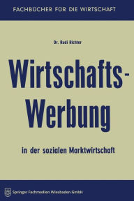 Wirtschaftswerbung in der sozialen Marktwirtschaft Rudi Richter Author