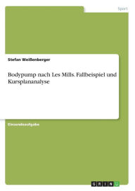 Bodypump nach Les Mills. Fallbeispiel und Kursplananalyse - Stefan Weißenberger