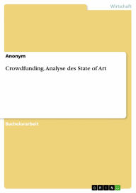 Crowdfunding. Analyse des State of Art Anonym Author