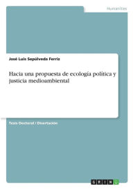 Hacia una propuesta de ecología política y justicia medioambiental - José Luis Sepúlveda Ferriz