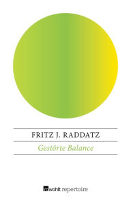 Gestörte Balance Fritz J. Raddatz Author