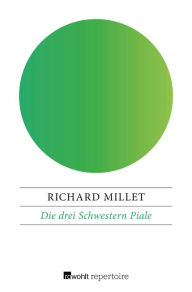 Die drei Schwestern Piale Richard Millet Author