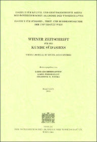 Wiener Zeitschrift fur die Kunde Sudasiens Band XLIX 2005: Vienna Journal of South Asian Studies Gerhard Oberhammer Editor