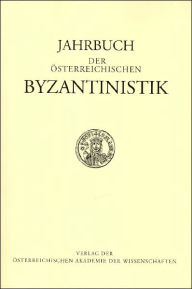 Jahrbuch der osterreichischen Byzantinistik Martin Hinterberger Editor