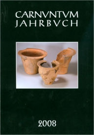 Carnuntum Jahrbuch 2008: Zeitschrift fur Archaolgoie und Kulturgeschichte des Donauraumes Werner Jobst Editor