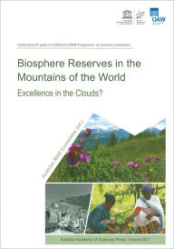 Biosphere Reserves in the Mountains of the World: Excellence in the Clouds? Austrian Academy of Sciences Press Author