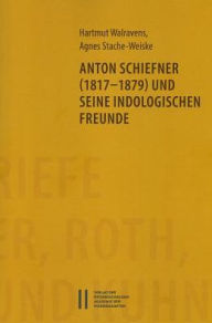 Anton Schiefner (1817-1879) und seine indologischen Freunde Agnes Stache-Weiske Author