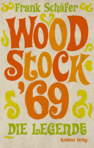 Woodstock '69: Die Legende Frank SchÃ¤fer Author