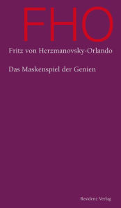 Das Maskenspiel der Genien Fritz von Herzmanovsky-Orlando Author