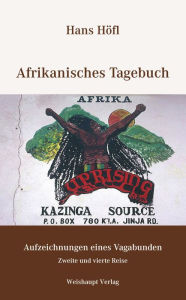 Afrikanisches Tagebuch: Eine Reise durch Kenia, Uganda, Ruanda, Burundi, Tansania, Sambia, Simbabwe, Botswana, Namibia, Republik Südafrika, Lesotho, S