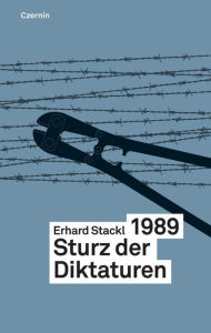 1989: Sturz der Diktaturen Erhard Stackl Author