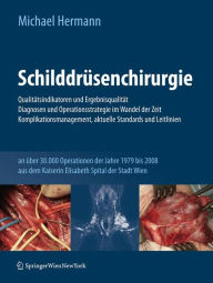 SchilddrÃ¼senchirurgie - QualitÃ¤tsindikatoren und ErgebnisqualitÃ¤t, Diagnosen und Operationsstrategie im Wandel der Zeit, Komplikationsmanagement, a