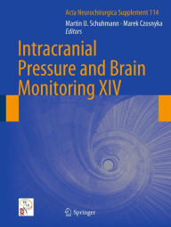 Intracranial Pressure and Brain Monitoring XIV Martin U. Schuhmann Editor