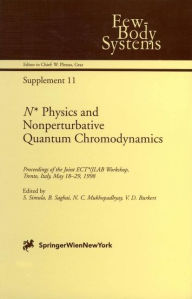 N* Physics and Nonperturbative Quantum Chromodynamics: Proceedings of the Joint ECT*/JLAB Workshop, Trento, Italy, May 18-29, 1998 Silvano Simula Edit