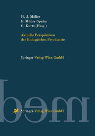 Aktuelle Perspektiven der Biologischen Psychiatrie Hans-Jürgen Möller Editor