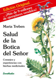 Salud de la Botica del SeÃ±or: Consejos y experiencias con hierbas medicinales Maria Treben Author