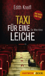 Taxi fÃ¼r eine Leiche: Ein Wien-Krimi Edith Kneifl Author