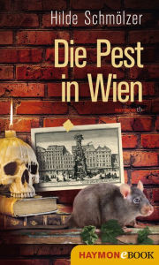 Die Pest in Wien Hilde SchmÃ¶lzer Author