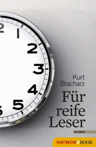 FÃ¼r reife Leser Kurt Bracharz Author