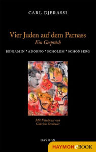 Vier Juden auf dem Parnass Carl Djerassi Author
