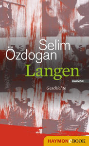 Langen: Geschichte Selim Ã?zdogan Author