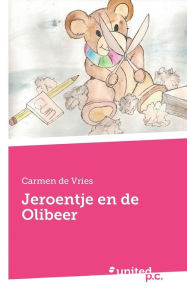 Jeroentje en de Olibeer - Carmen de Vries