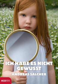Ich habe es nicht gewusst Andreas Salcher Author
