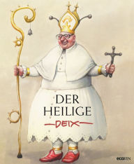 Der heilige Deix - Manfred Deix