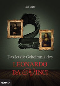 2: Das letzte Geheimnis des Leonardo da Vinci - Josef Nyáry