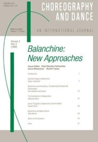 Balanchine: A special issue of the journal Choreography and Dance Eleni Hofmeister Editor