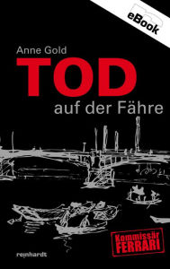 Tod auf der FÃ¤hre Anne Gold Author
