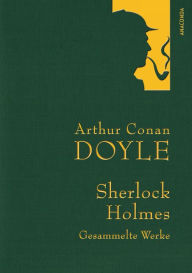Doyle,A.C.,Sherlock Holmes-Gesammelte Werke Arthur Conan Doyle Author
