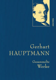 Gerhart Hauptmann, Gesammelte Werke Gerhart Hauptmann Author