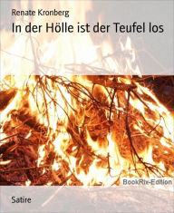 In der Hölle ist der Teufel los Renate Kronberg Author