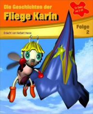 Die Geschichten der Fliege Karin 2: Band 2 Norbert Hesse Author