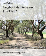 Tagebuch der Reise nach Inzell 1987 - Karl Schön