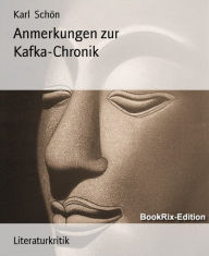 Anmerkungen zur Kafka-Chronik - Karl Schön