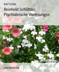 Reinhold Schüttler, Psychiatrische Vorlesungen - Karl Schön